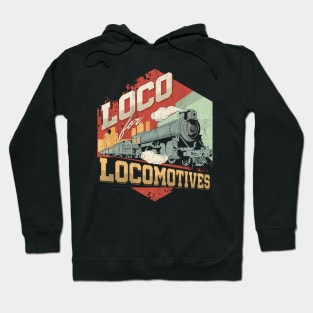 loco for locomotives Hoodie